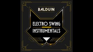 Balduin  Electro Swing Instrumentals Full Album [upl. by Selec]