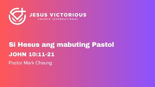 JVCI11102024Si Hesus ang mabuting pastol  John 101121 [upl. by Colinson]