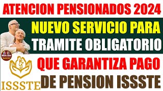 🔊💰Dan NUEVO servicio a pensionados para trámite obligatorio que garantiza PAGO de Pensión ISSSTE [upl. by Nnylrats222]