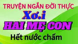 Truyện ngắn hay CÙNG LÚC HAI MẸ CON   truyenngandoithuco2w [upl. by Ettevad]