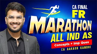 CA Final FR Marathon  Nov24  All IND AS  Concepts  Imp Questions  CA Aakash Kandoi [upl. by Roosevelt710]