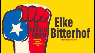 »EL PUEBLO UNIDO – Erinnerung an den 11 September 1973« – ELKE BITTERHOF [upl. by Aitekram]