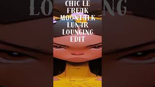 Chic Le Freak Moontalk Lunar Lounging Edit dmabdaabmusicproject dmabdaabrecords shorts [upl. by Ardekal]