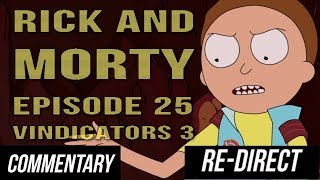 REDIRECT Blind Commentary Rick and Morty Episodes 25  Vindicators 3 Return of the Worldender [upl. by Jen]