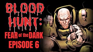 Blood Hunt Fear of the Dark  Episode 6  Marvel Multiverse RPG Actual Play [upl. by Stirling497]