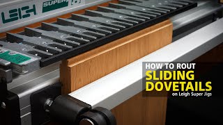 Sliding Dovetails on a Leigh Super Jig [upl. by Seamus422]