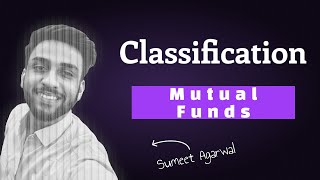 Classification of Mutual Funds  Open Ended amp Close Ended Part 1 [upl. by Ahkos]