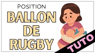 Allaiter en position ballon de rugby en 6 étapes TUTORIEL PAS A PAS [upl. by Annim685]