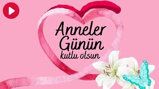 Bu şarkı sana Anneler Günün Kutlu Olsun 🌸❤️💐🥰 [upl. by Repmek454]