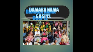 Damara Nama Gospel playlist 1 [upl. by Nehtanoj370]