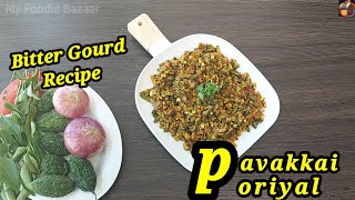 Bitter Gourd Dry Recipe  Pavakkai Poriyal  Karela Subzi [upl. by Ettari377]