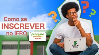 Como se inscrever no Processo Seletivo 20202  IFRO [upl. by Joacima]