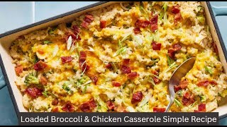 Loaded Broccoli amp Chicken Casserole Simple Recipe [upl. by Dnomed917]