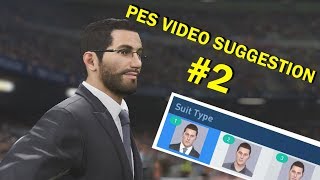 PES Video Suggestion 2  ML Manager Suit Edit amp Animations Build 10 [upl. by Arac]