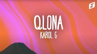 KAROL G Peso Pluma  QLONA Letra  Lyrics [upl. by Verger]