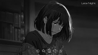 sad songs to listen to at 3am slowed and reverb songs latenight [upl. by Sylado249]