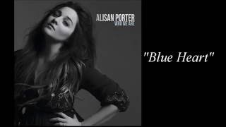 Alisan Porter  Blue Heart [upl. by Atteniuq]