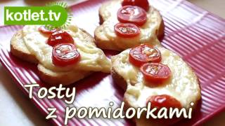 Tosty z pomidorkami od KOTLETTV [upl. by Aisayn]