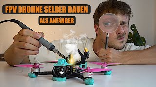 FPV Drohne selber bauen als Anfänger  FPV Drohne Anfänger zum Profi 3 [upl. by Annahsat]