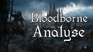 Bloodborne  Une brève analyse [upl. by Now]