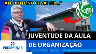 JUVENTUDE vai inaugurar um HOTEL NO CT Clube da aula de organização [upl. by Remde]