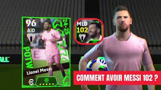 Astuce pour obtenir LEO MESSI noté 102 de POTW Worldwide du 24 octobre 2024  eFootball 2025 Mobile [upl. by Iiette]