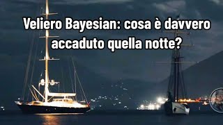 Veliero Bayesian cosa è davvero accaduto quella notte [upl. by Drahser]