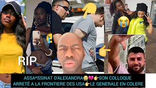 ASSASSINAT DALEXANDRA😭💔👉SON COLLOQUE ARRETÉ A LA FRONTIERE DES USA👉LE GENERALE EN COLERE [upl. by Ganny]