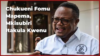 Lissu Chukueni Fomu Mapema Mkisubiri Itakula Kwenu [upl. by Petes]