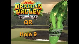 H9M Golf Clash Mexican Valley 2024 Hole 9 Master FTP QR Nirvana Albi over adj Thrn no drop replay [upl. by Yanaj405]