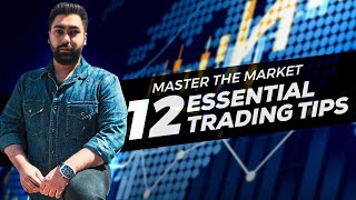 Master The Market 12 Essential Tips for Traders [upl. by Randie775]