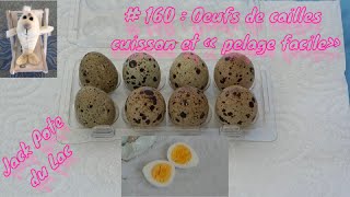 160  Oeufs de cailles cuisson et quotpelage facilequot [upl. by Orbadiah]