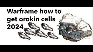 Warframe Orokin Cell Farm 2024 [upl. by Arlyn]