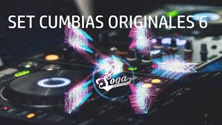 SET CUMBIAS ORIGINALES 6  DJ SOGA 🎧 [upl. by Aihtibat]