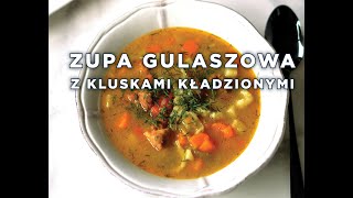 Zupa Gulaszowa z Kluseczkami Kładzionymi – cały obiad z jednego garnka [upl. by Ruffin]