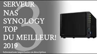 TOP 3 MEILLEUR SERVEUR NAS SYNOLOGY  2019 [upl. by Johnnie265]