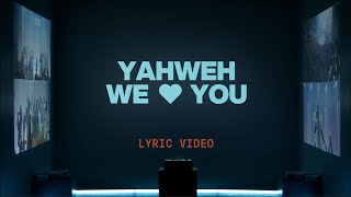 Yahweh We 🤍 You Joe L Barnes  Official Lyric Video  Elevation Worship [upl. by Corwun]