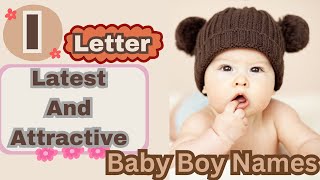 quotIquot Letter Boy Baby Names With meaning  quotIquot Letter boy baby names  unique baby names [upl. by Ardnasil]