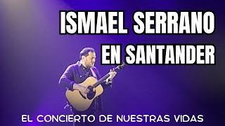 Ismael Serrano en Santander [upl. by Pegeen523]