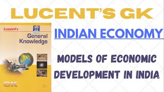 L8 Lucent GK  Indian Economy  Models of Economic Development UPSC  SSC [upl. by Eliga186]