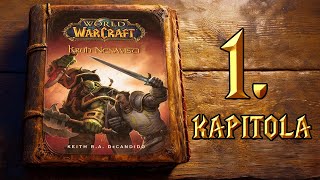 WORLD OF WARCRAFT Kruh nenávisti 1 Kapitola [upl. by Yniar]