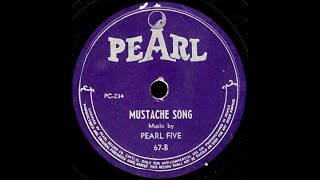 67B  Mustache Song  Pearl Five Larry Vincent  Pearl  Party Record [upl. by Pellegrini]