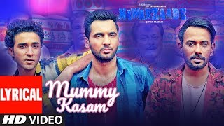 Mummy Kasam Lyrical  NAWABZAADE  Raghav  Punit  Dharmesh  Sanjeeda  Gurinder  Payal  Ikka [upl. by Tobe]