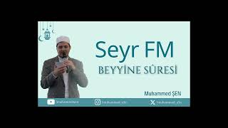 Beyyine Sûresinden Mesajlar  1  Seyr FM Radyo Programı [upl. by Ultima50]