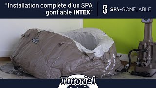 TUTO montage gonflage et remplissage d’un spa Intex [upl. by Weinshienk]