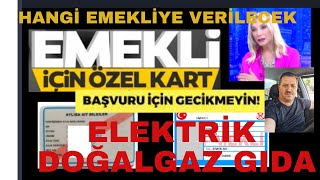 EMEKLİ KARTINA BAŞVURUDA GECİKMEYİN  EMEKLİYE ÖZEL KART [upl. by Stubstad574]