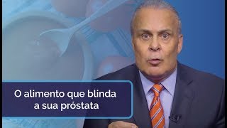 O alimento que blinda a sua próstata [upl. by Odlabu]