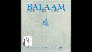 BALAAM AND THE ANGEL  DAY AND NIGHT  1985 [upl. by Muriah]