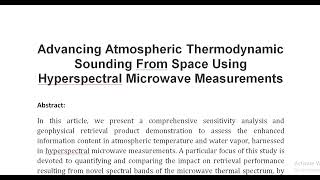 Advancing Atmospheric Thermodynamic Sounding From Space Using Hyperspectral Microwave Measurements [upl. by Claybourne]