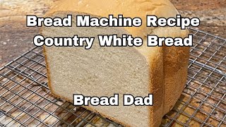 All Purpose Flour Bread Machine Recipe  Country White Bread No Bread Flour Required [upl. by Aisanahta]